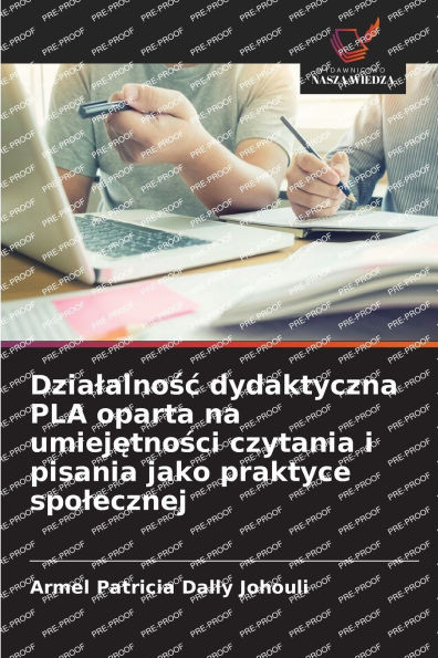 Dzialalnośc dydaktyczna PLA oparta na umiejętności czytania i pisania jako praktyce spolecznej