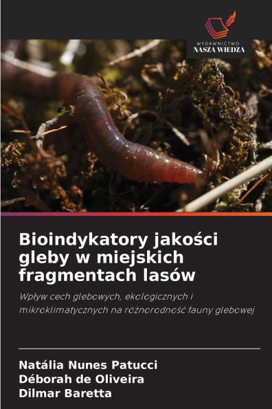 Bioindykatory jakości gleby w miejskich fragmentach lasÃ³w