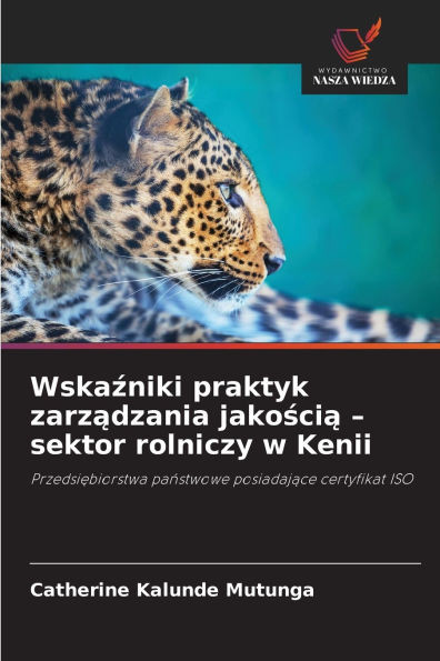 Wskaźniki praktyk zarządzania jakością - sektor rolniczy w Kenii