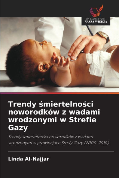 Trendy śmiertelności noworodkÃ³w z wadami wrodzonymi w Strefie Gazy