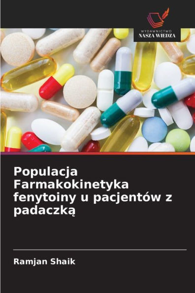 Populacja Farmakokinetyka fenytoiny u pacjentÃ³w z padaczką