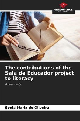The contributions of the Sala de Educador project to literacy
