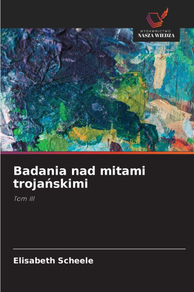 Badania nad mitami trojańskimi