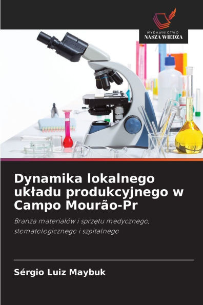 Dynamika lokalnego ukladu produkcyjnego w Campo MourÃ£o-Pr