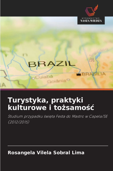 Turystyka, praktyki kulturowe i tożsamośc