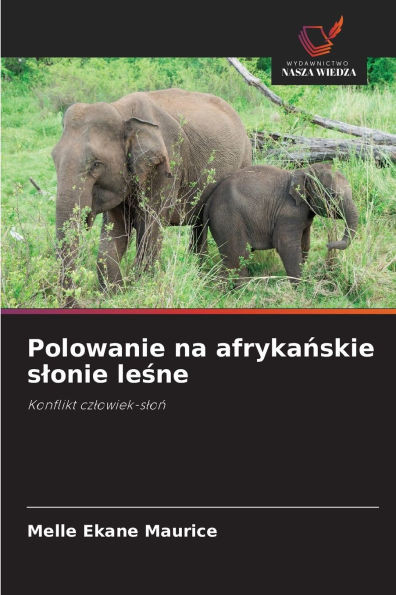 Polowanie na afrykańskie slonie leśne