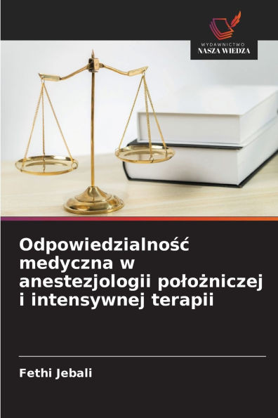 Odpowiedzialnośc medyczna w anestezjologii polożniczej i intensywnej terapii