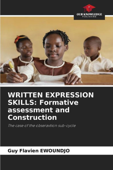 Written Expression Skills: Formative assessment and Construction