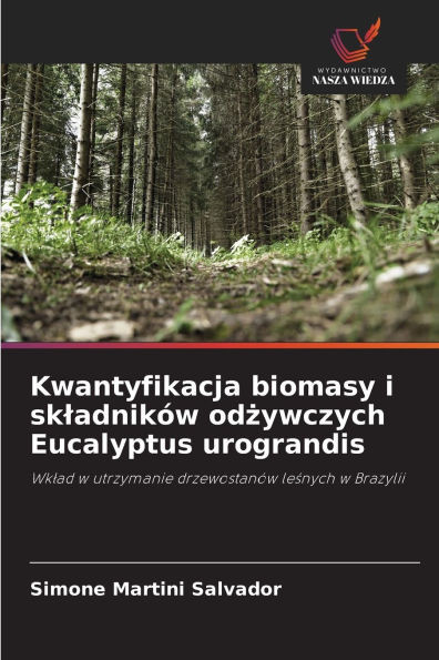Kwantyfikacja biomasy i skladnikÃ³w odżywczych Eucalyptus urograndis