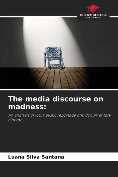 The media discourse on madness
