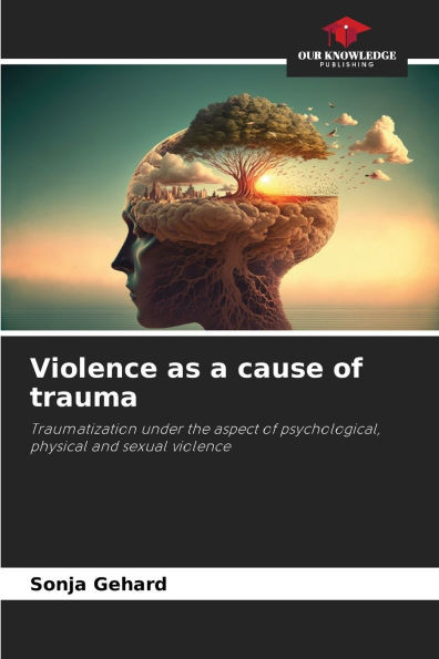Violence as a cause of trauma