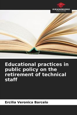 Educational practices in public policy on the retirement of technical staff