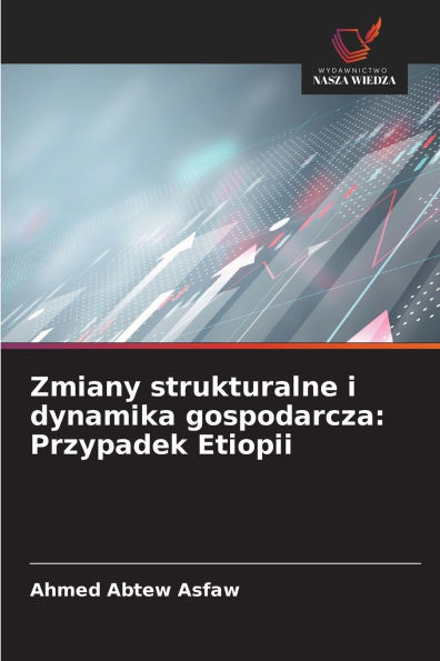 Zmiany strukturalne i dynamika gospodarcza: Przypadek Etiopii
