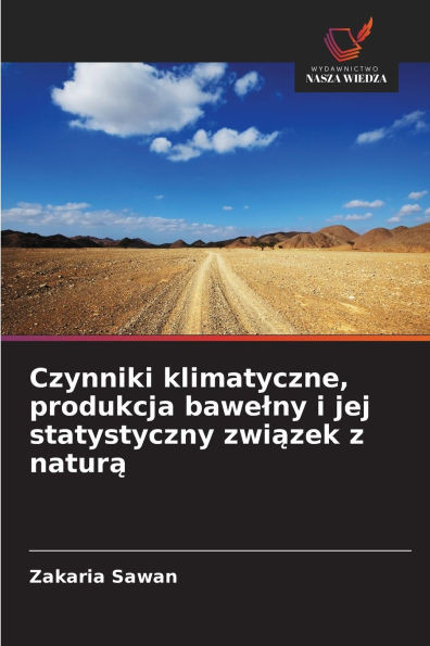 Czynniki klimatyczne, produkcja bawelny i jej statystyczny związek z naturą