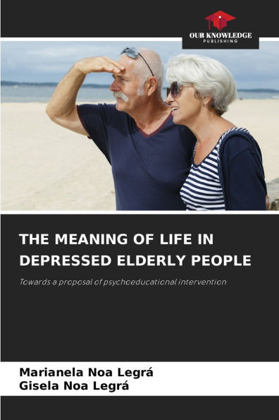 The Meaning of Life in Depressed Elderly People