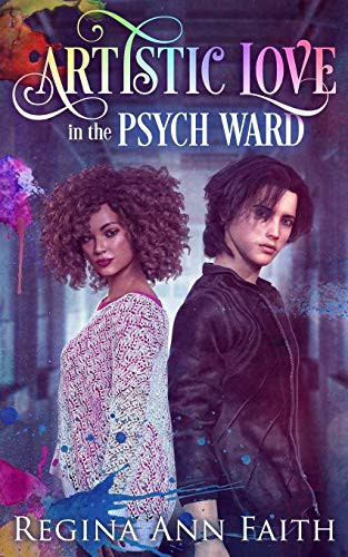 Artistic Love In The Psych Ward