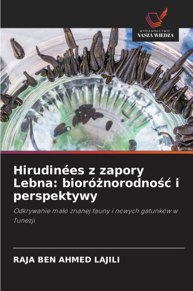 Hirudinées z zapory Lebna: bioróżnorodnośc i perspektywy
