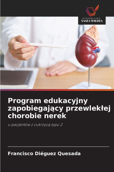 Program edukacyjny zapobiegający przewleklej chorobie nerek
