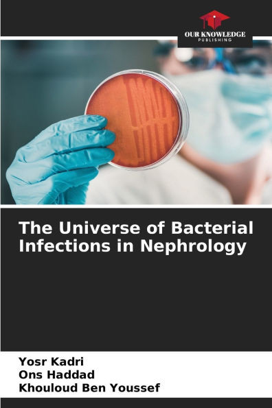 The Universe of Bacterial Infections in Nephrology