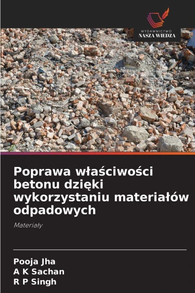 Poprawa wlaściwości betonu dzięki wykorzystaniu materialów odpadowych