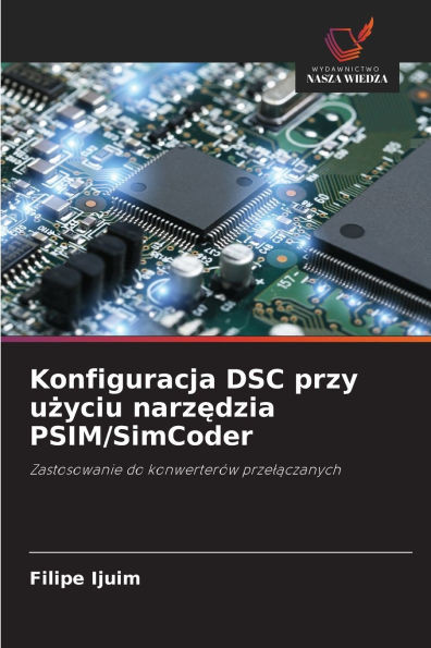 Konfiguracja DSC przy użyciu narzędzia PSIM/SimCoder