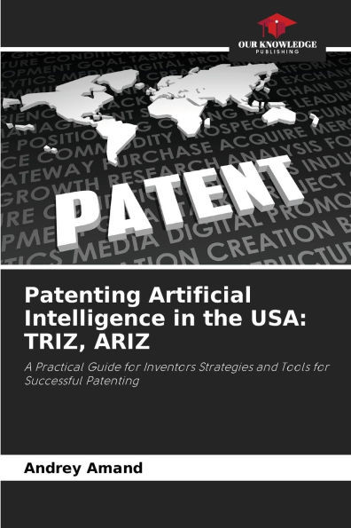 Patenting Artificial Intelligence in the USA: Triz, Ariz