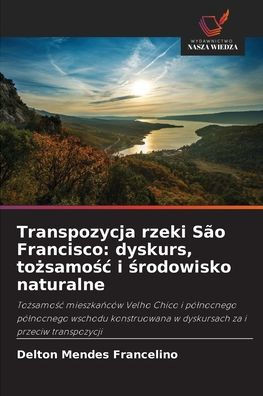 Transpozycja rzeki SÃ£o Francisco: dyskurs, tożsamośc i środowisko naturalne