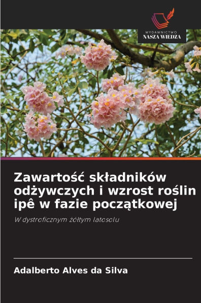 Zawartośc skladników odżywczych i wzrost roślin ipê w fazie początkowej