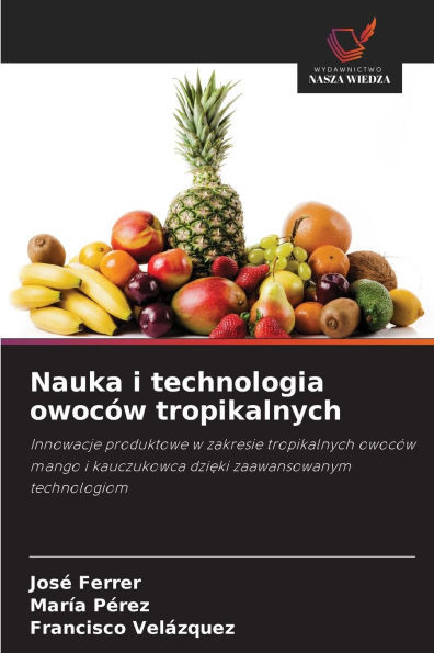 Nauka i technologia owocÃ³w tropikalnych