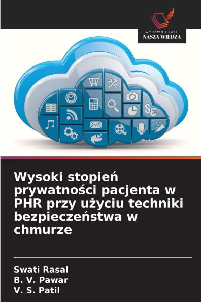 Wysoki stopień prywatności pacjenta w PHR przy użyciu techniki bezpieczeństwa w chmurze