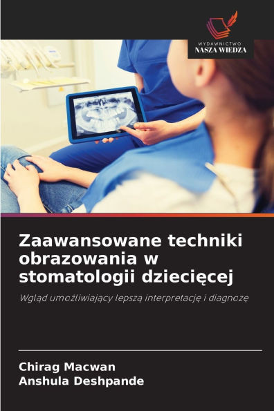 Zaawansowane techniki obrazowania w stomatologii dziecięcej