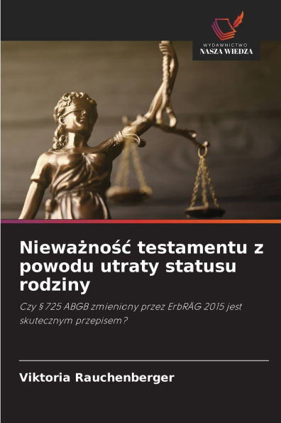 Nieważnośc testamentu z powodu utraty statusu rodziny