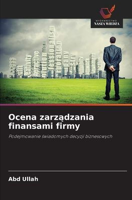 Ocena zarządzania finansami firmy