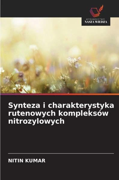 Synteza i charakterystyka rutenowych kompleksÃ³w nitrozylowych