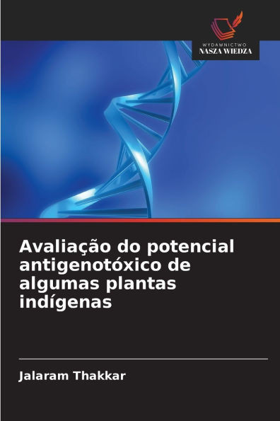 AvaliaÃ§Ã£o do potencial antigenotÃ³xico de algumas plantas indÃ­genas