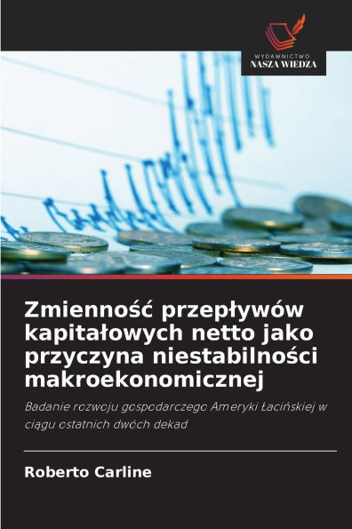 Zmiennośc przeplywÃ³w kapitalowych netto jako przyczyna niestabilności makroekonomicznej