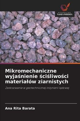 Mikromechaniczne wyjaśnienie ściśliwości materialÃ³w ziarnistych