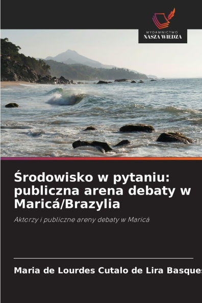 Środowisko w pytaniu: publiczna arena debaty w Maricá/Brazylia