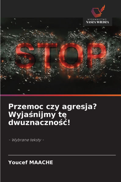 Przemoc czy agresja? Wyjaśnijmy tę dwuznacznośc!