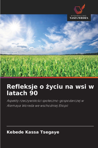 Refleksje o życiu na wsi w latach 90