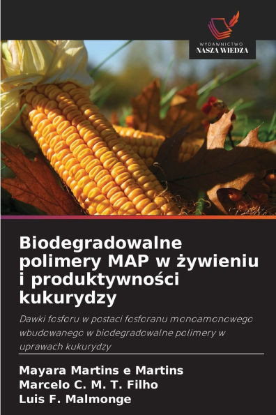 Biodegradowalne polimery MAP w żywieniu i produktywności kukurydzy