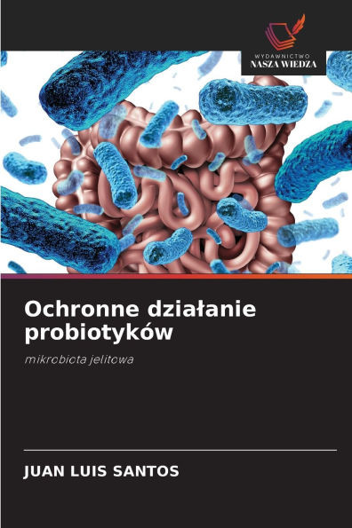 Ochronne dzialanie probiotykÃ³w