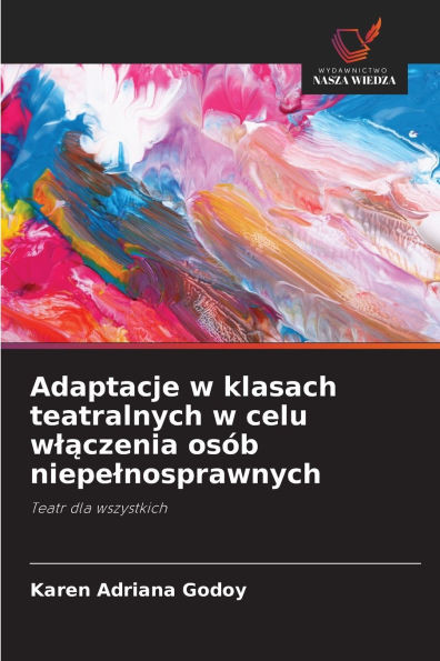 Adaptacje w klasach teatralnych w celu wlączenia osÃ³b niepelnosprawnych