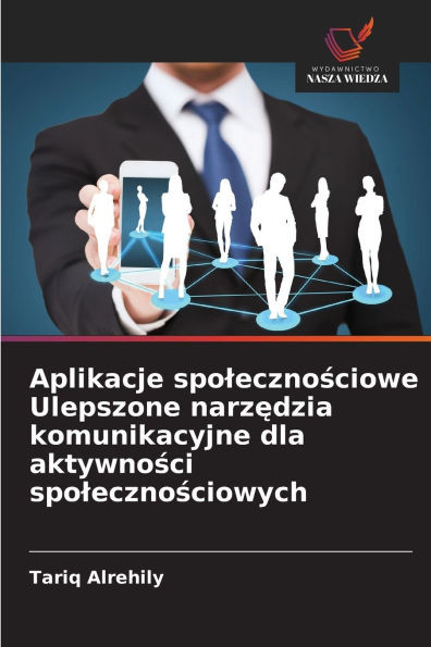 Aplikacje spolecznościowe Ulepszone narzędzia komunikacyjne dla aktywności spolecznościowych