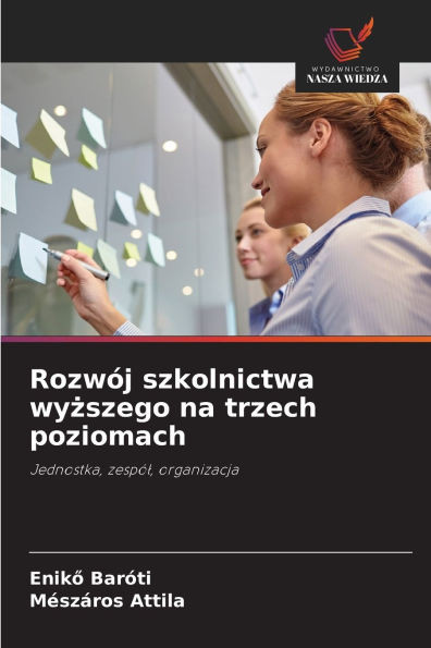 Rozwój szkolnictwa wyższego na trzech poziomach