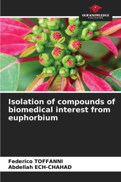Isolation of compounds of biomedical interest from euphorbium