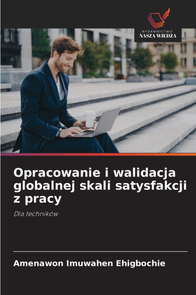 Opracowanie i walidacja globalnej skali satysfakcji z pracy