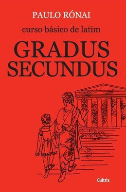 Curso BÃ¡sico De Latim: Gradus Secundus