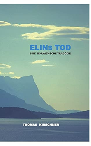 Elins Tod: Eine Norwegische Trag??Die (German Edition) - Hardcover