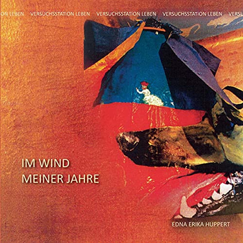 Im Wind Meiner Jahre Ii: Versuchsstation Leben (German Edition) - Paperback